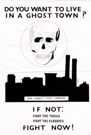 Save Consett Steel campaign poster: 'Do You Want to Live in a Ghost Town', 1980 (D/X 1536/86) - Copyright © Durham County Record Office